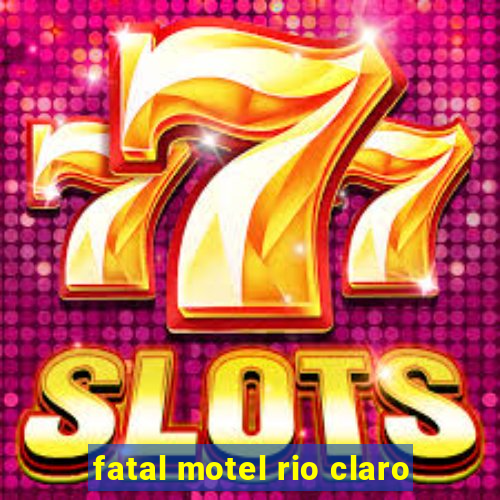 fatal motel rio claro